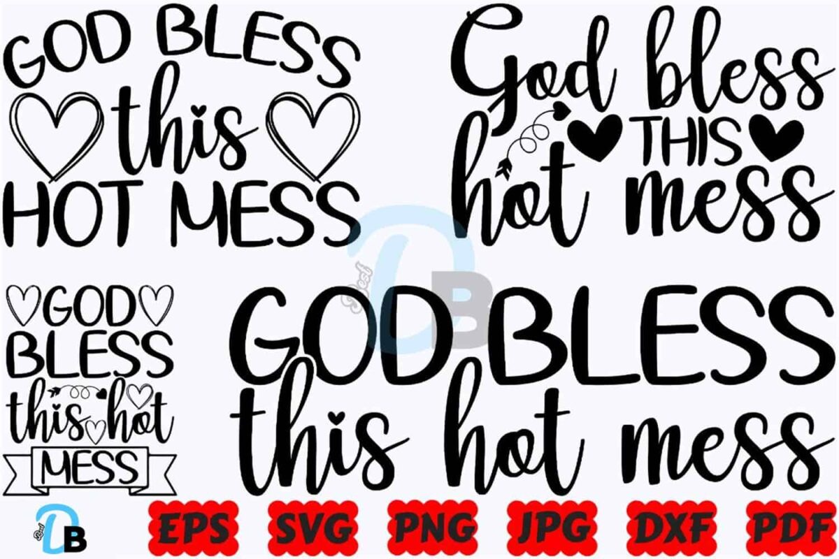 god-bless-this-hot-mess-svg-god-bless