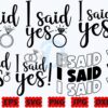 i-said-yes-svg-bride-svg-wedding-svg