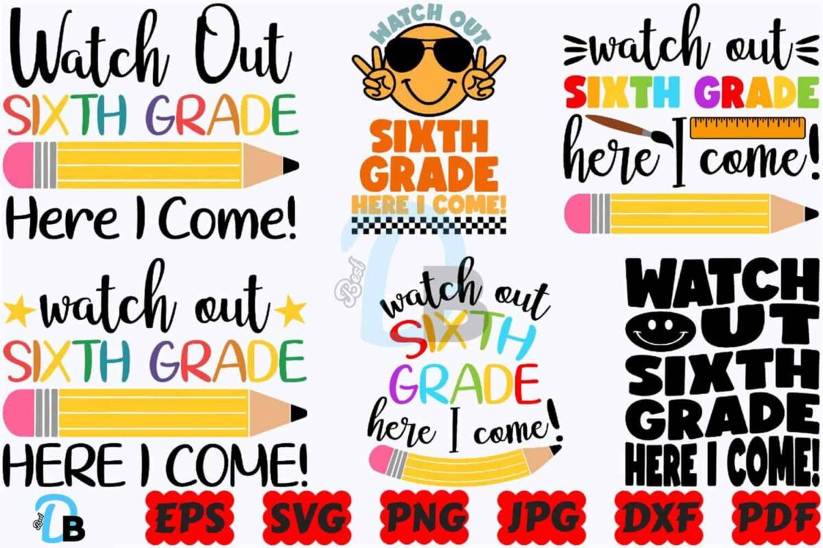 watch-out-sixth-grade-here-i-come-svg