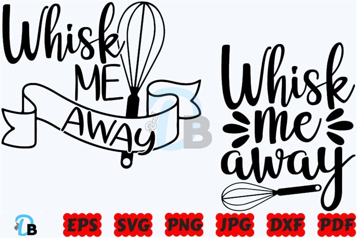 whisk-me-away-svg-kitchen-svg-baking