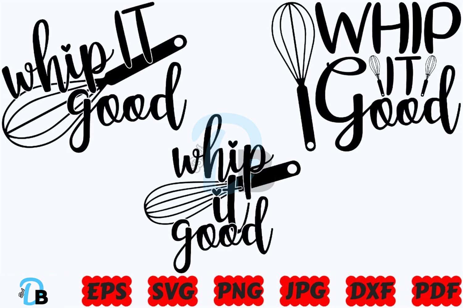 Whip It Good SVG | Kitchen SVG | Baking Instant Download » BestDesignBundle