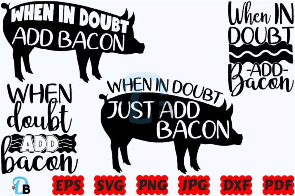when-in-doubt-add-bacon-svg-kitchen-svg