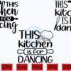 this-kitchen-is-for-dancing-svg-kitchen