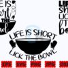 life-is-short-lick-the-bowl-svg-funny