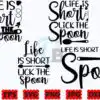 Life is Short Lick the Spoon SVG | Funny life-is-short-lick-the-spoon-svg-funny