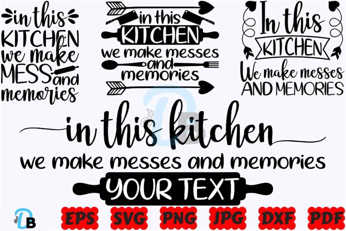 in-this-kitchen-we-make-mess-and-memorie
