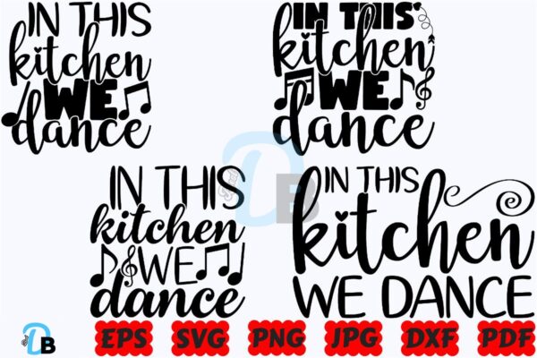 in-this-kitchen-we-dance-svg-kitchen