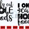 I Only Eat Hole Foods SVG |Funny Kitchen i-only-eat-hole-foods-svg-funny-kitchen