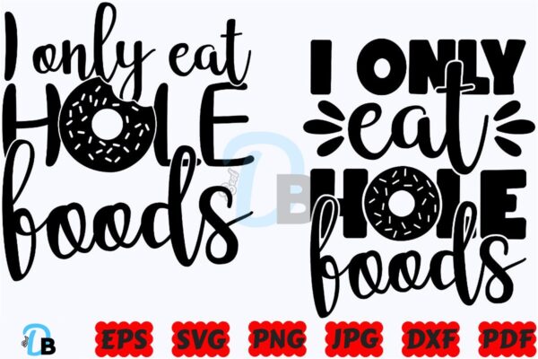 i-only-eat-hole-foods-svg-funny-kitchen