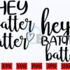 hey-batter-batter-svg-kitchen-svg-png