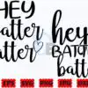 Hey Batter Batter SVG | Kitchen SVG |PNG hey-batter-batter-svg-kitchen-svg-png