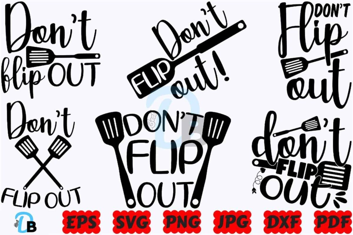 dont-flip-out-svg-kitchen-svg-baking