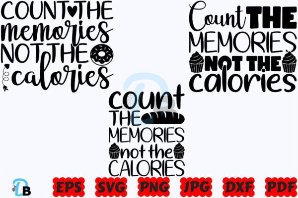 count-the-memories-not-the-calories-svg