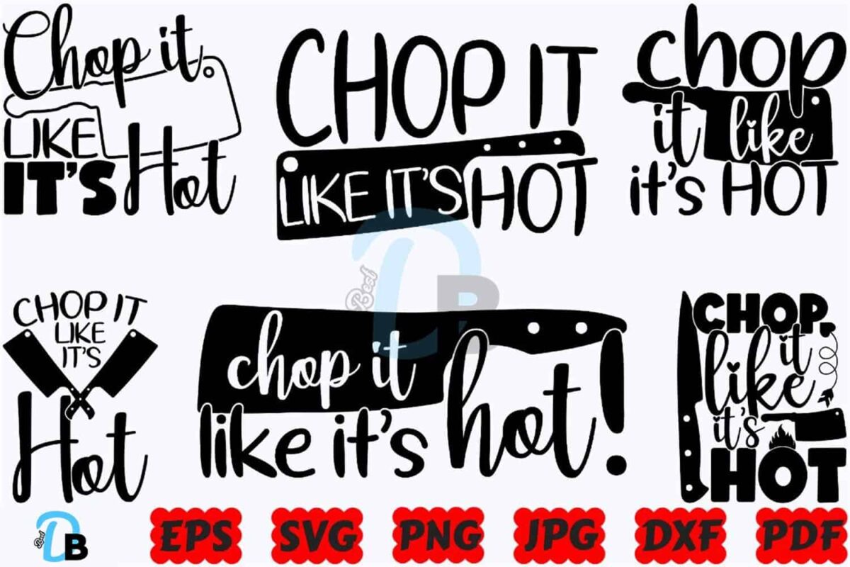 chop-it-like-its-hot-svg-kitchen-svg