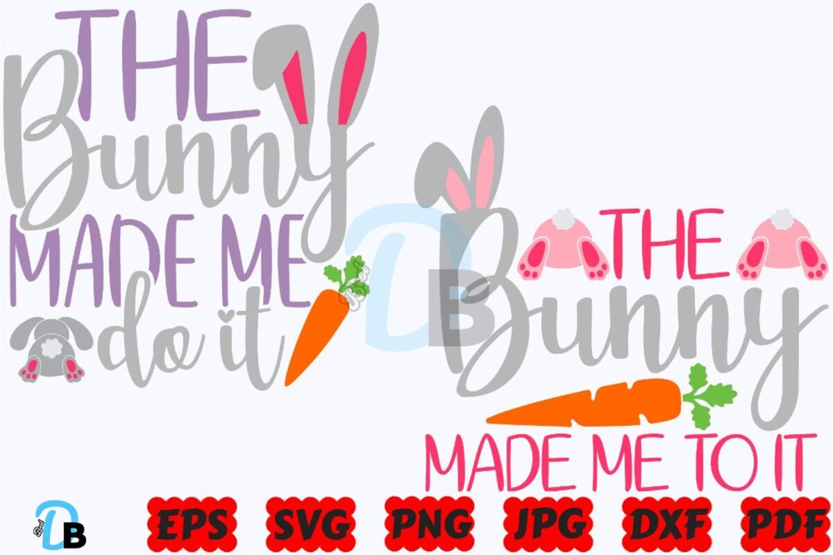 the-bunny-made-me-do-it-svg-easter-svg