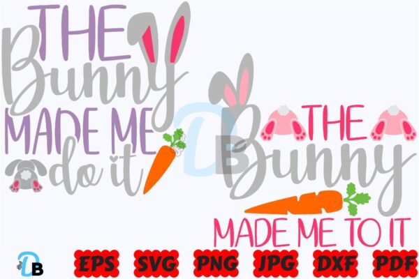 the-bunny-made-me-do-it-svg-easter-svg