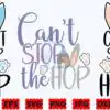 Can't Stop the Hop SVG |Funny Easter SVG cant-stop-the-hop-svg-funny-easter-svg