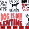 my-dog-is-my-valentine-svg-dog-svg