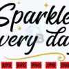 sparkle-every-day-svg-sparkle-svg