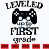 Leveled Up to First Grade SVG | School leveled-up-to-first-grade-svg-school