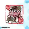 hey-sugar-valentines-day-sublimation
