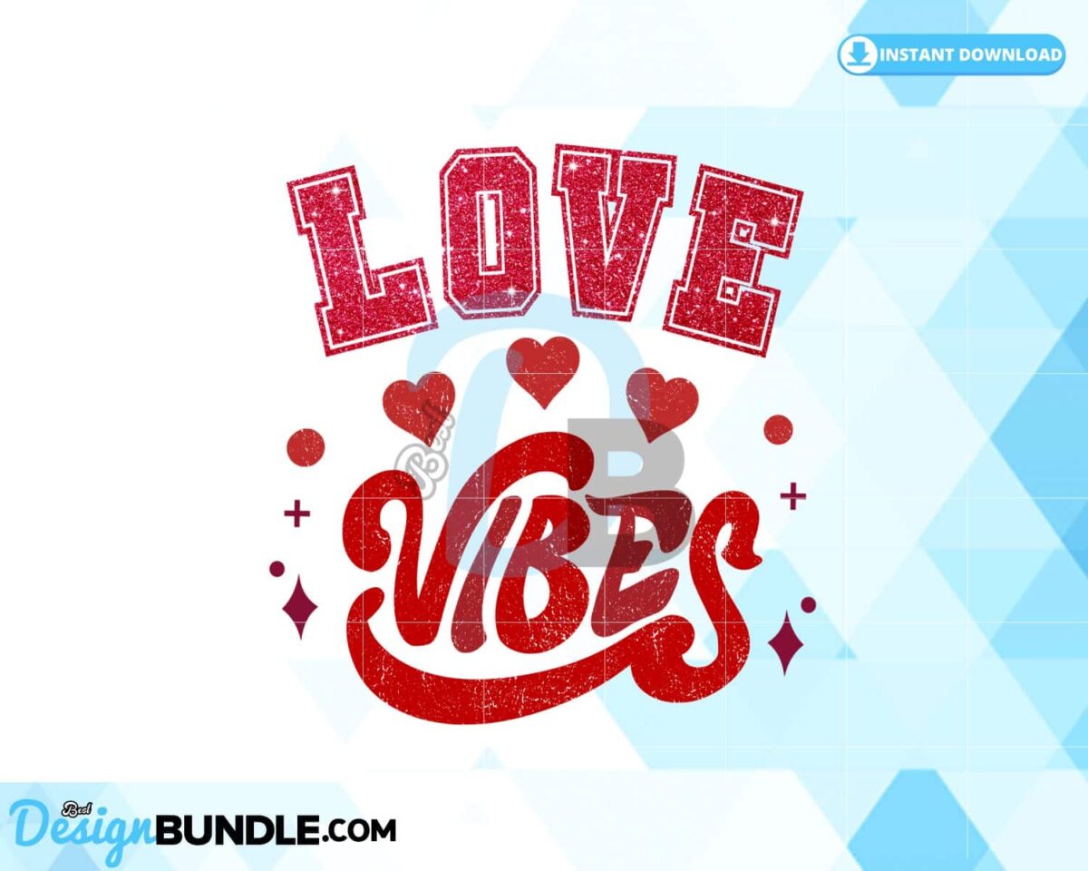 love-valentine-vibes-glitter-sublimation