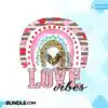 love-vibes-valentine-day-sublimation