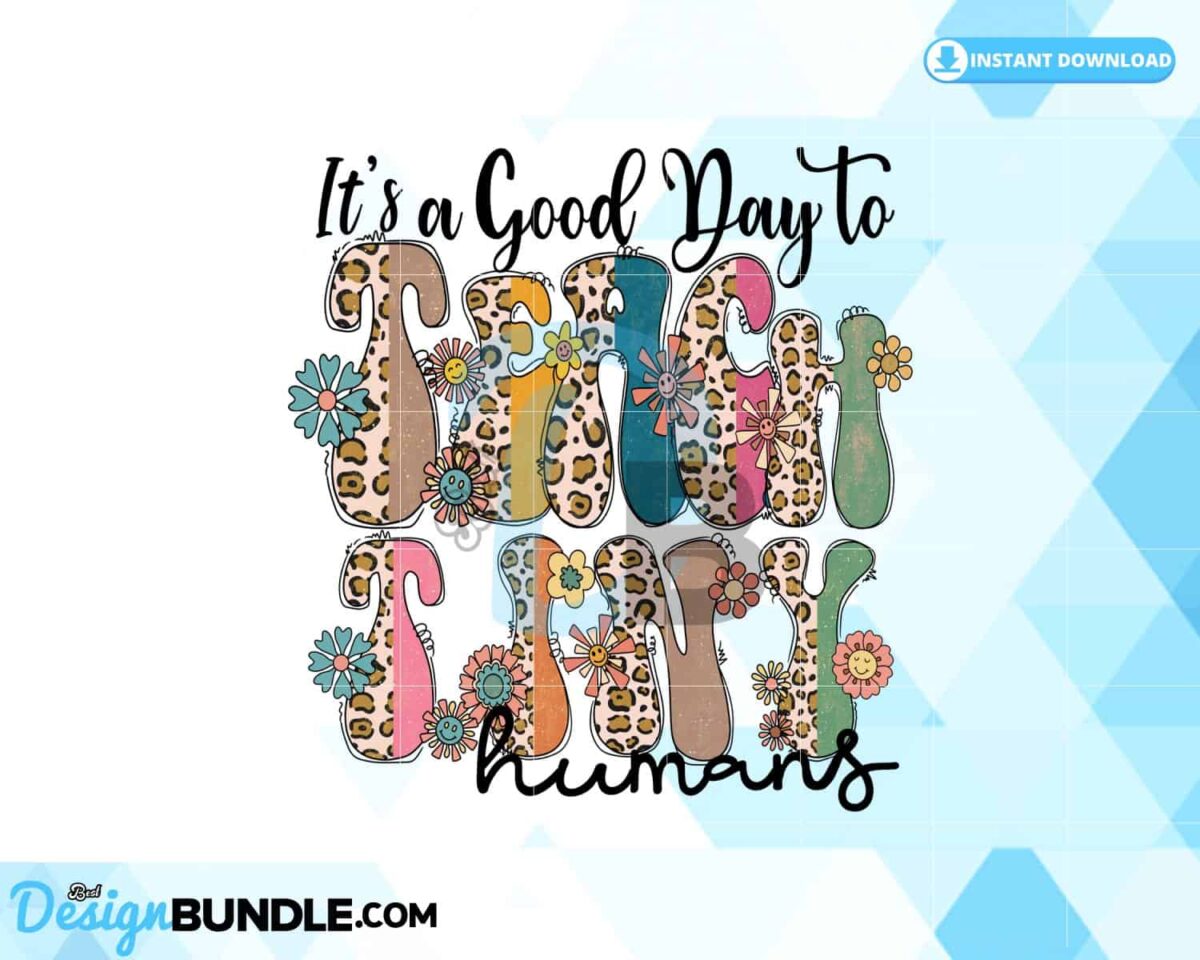 its-a-good-day-to-teach-tiny-humans-png