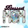 Blessed Mom PNG blessed-mom-png-spring-flowers