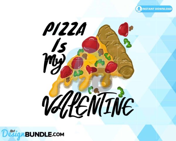 pizza-is-my-valentine-png-pepperoni