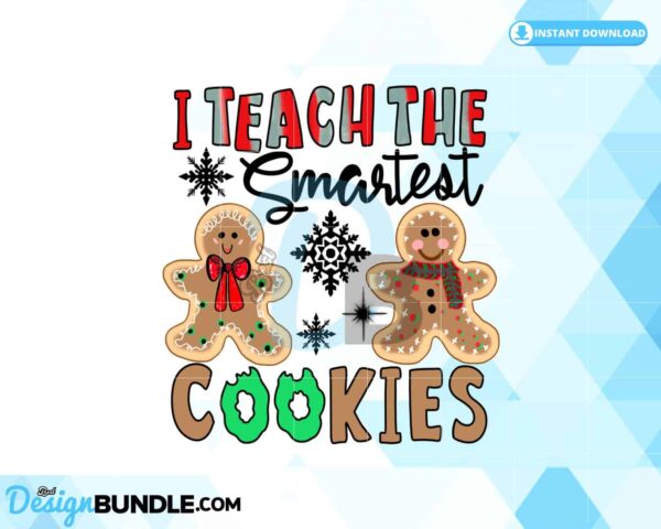 i-teach-the-smartest-cookies-cookie-png