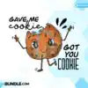 gave-me-cookie-got-you-cookie-png