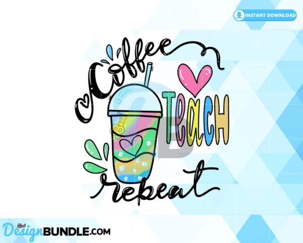 coffee-teach-repeat-png-teacher-sayings