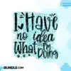 i-have-no-idea-funny-quote
