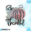 be-thankful-png-pumpkin-sublimation