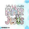 Silly Rabbit Easter is for Jesus PNG silly-rabbit-easter-is-for-jesus-png