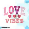 Love Vibes Retro Valentine Distressed love-vibes-retro-valentine-distressed