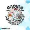 Ghouls Just Wanna Have Fun Halloween PNG ghouls-just-wanna-have-fun-halloween-png