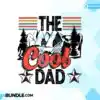 The Cool Dad Father’s Day Retro PNG the-cool-dad-fathers-day-retro-png