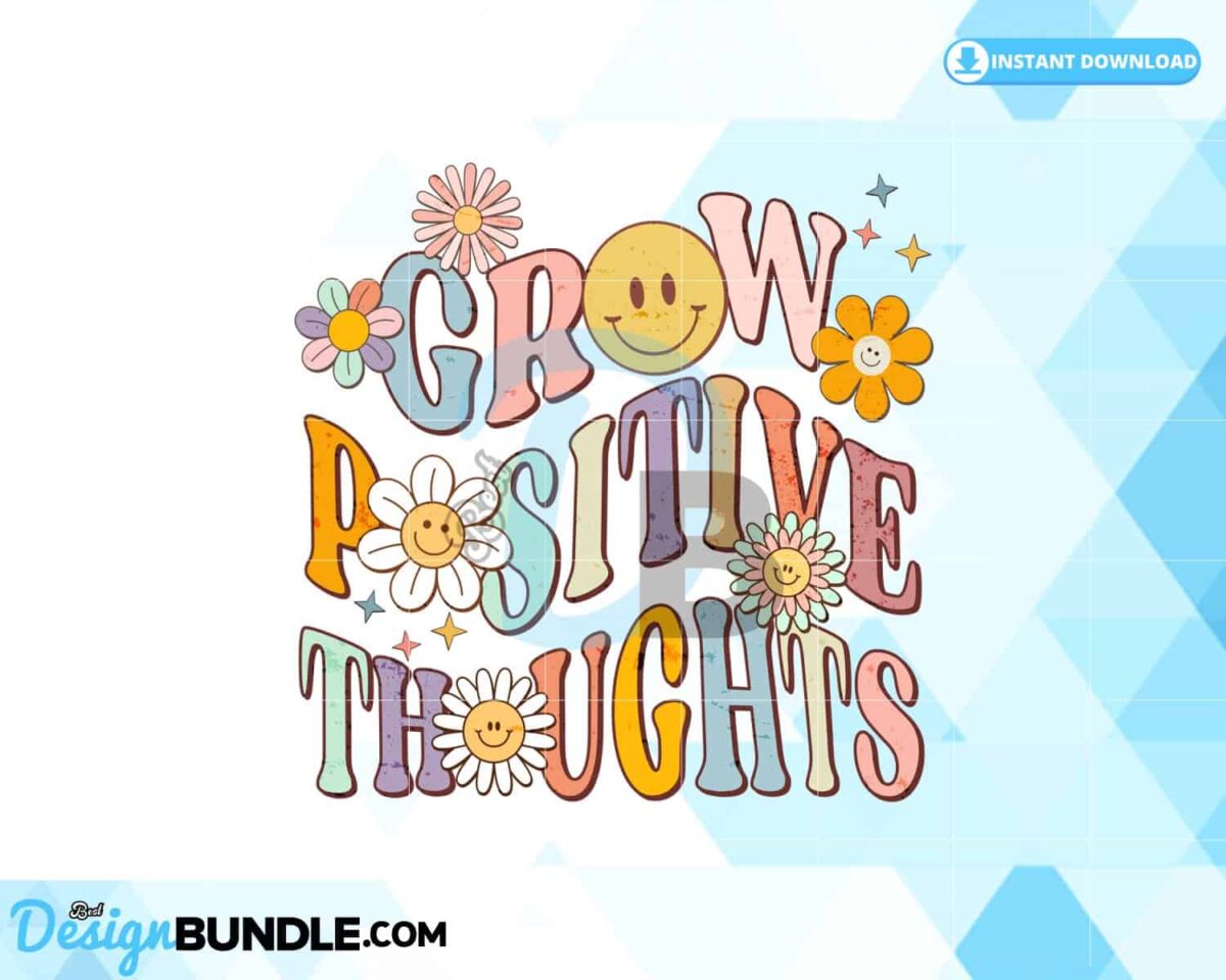 grow-positive-thoughts-floral-groovy-png