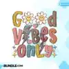 Good Vibes Only Retro Sublimation good-vibes-only-retro-sublimation