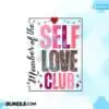 Self Love Club Valentine Vibes PNG self-love-club-valentine-vibes-png