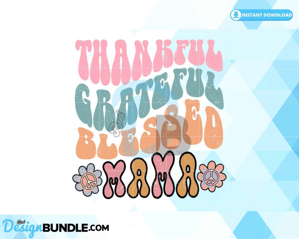 thankful-grateful-blessed-mama-png