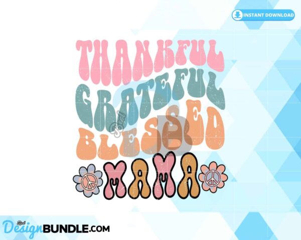 thankful-grateful-blessed-mama-png