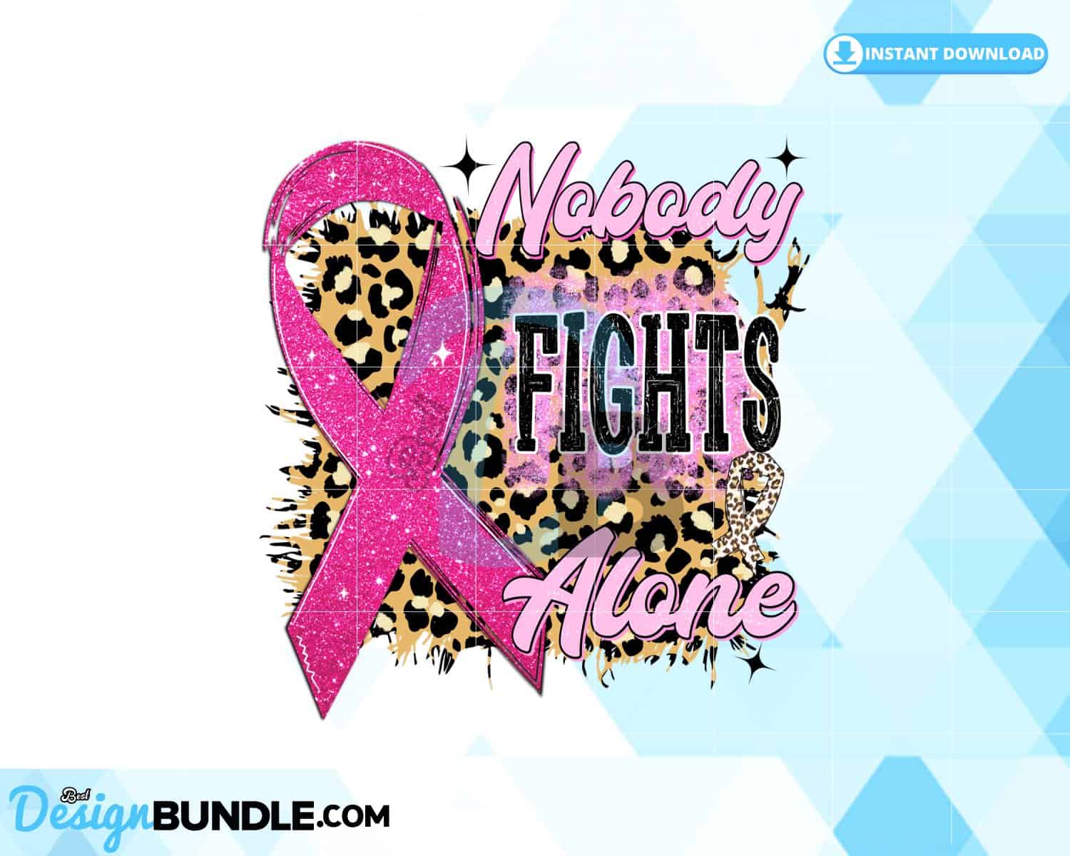 Nobody Fights Alone PNG, Pink Ribbon Instant Download » BestDesignBundle