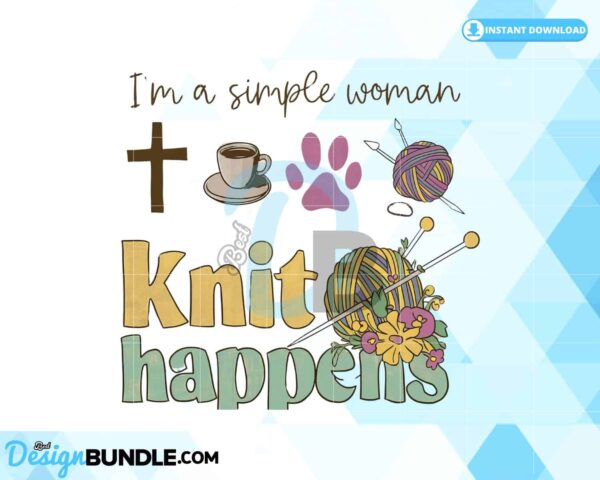 im-a-simple-woman-knit-happens-clipart