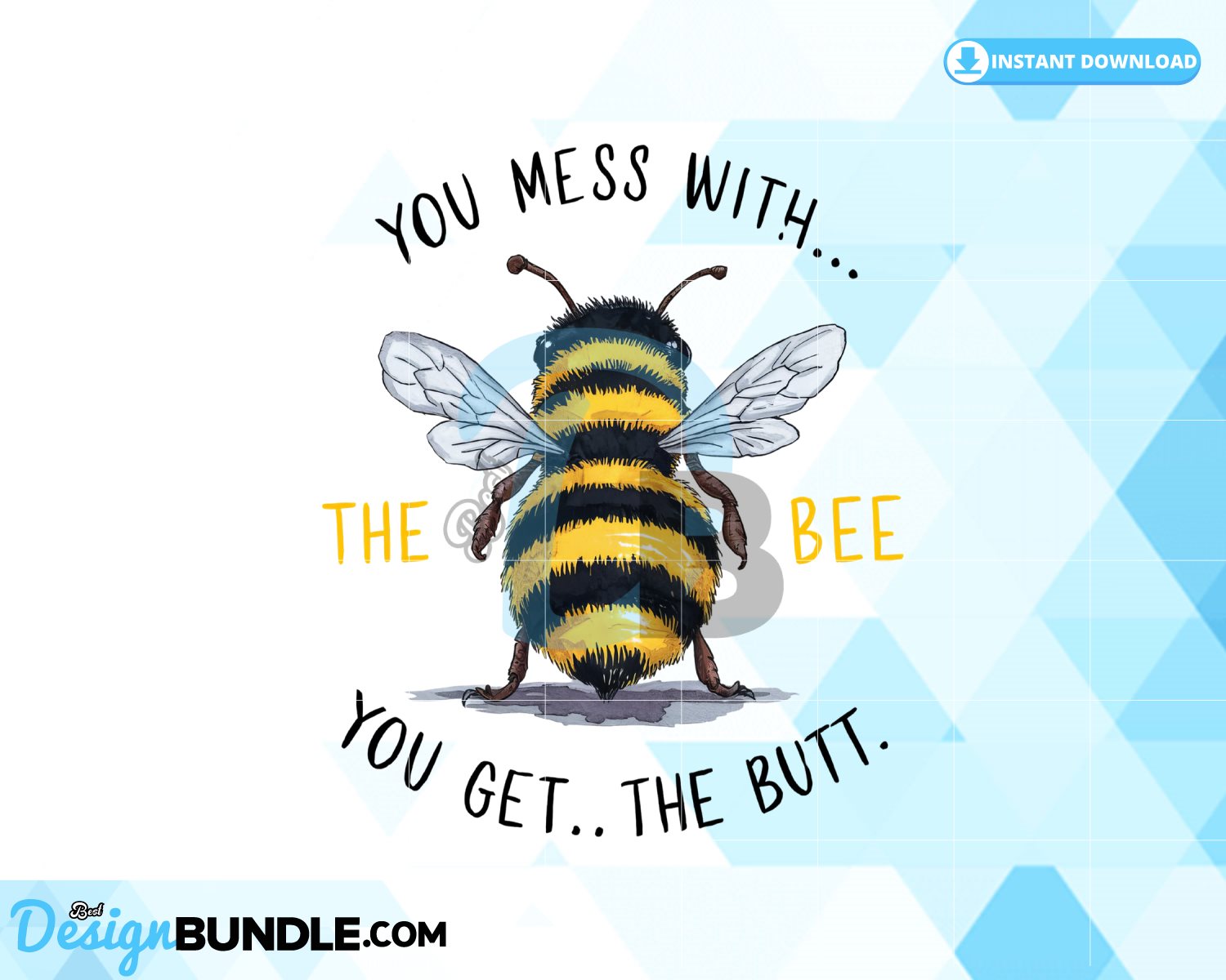 you-mess-wish-the-bee-you-get-the-butt