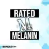 rated-melanin