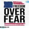 freedom-over-fear-flag-svg-us-flag-svg