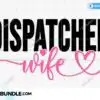 Dispatcher Wife Svg dispatcher-wife-svg-dispatcher-life-svg